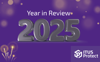 ITUS Secure Technologies: 2025 Year in Review A Year of Milestones: ITUS Protect's 2025 Story